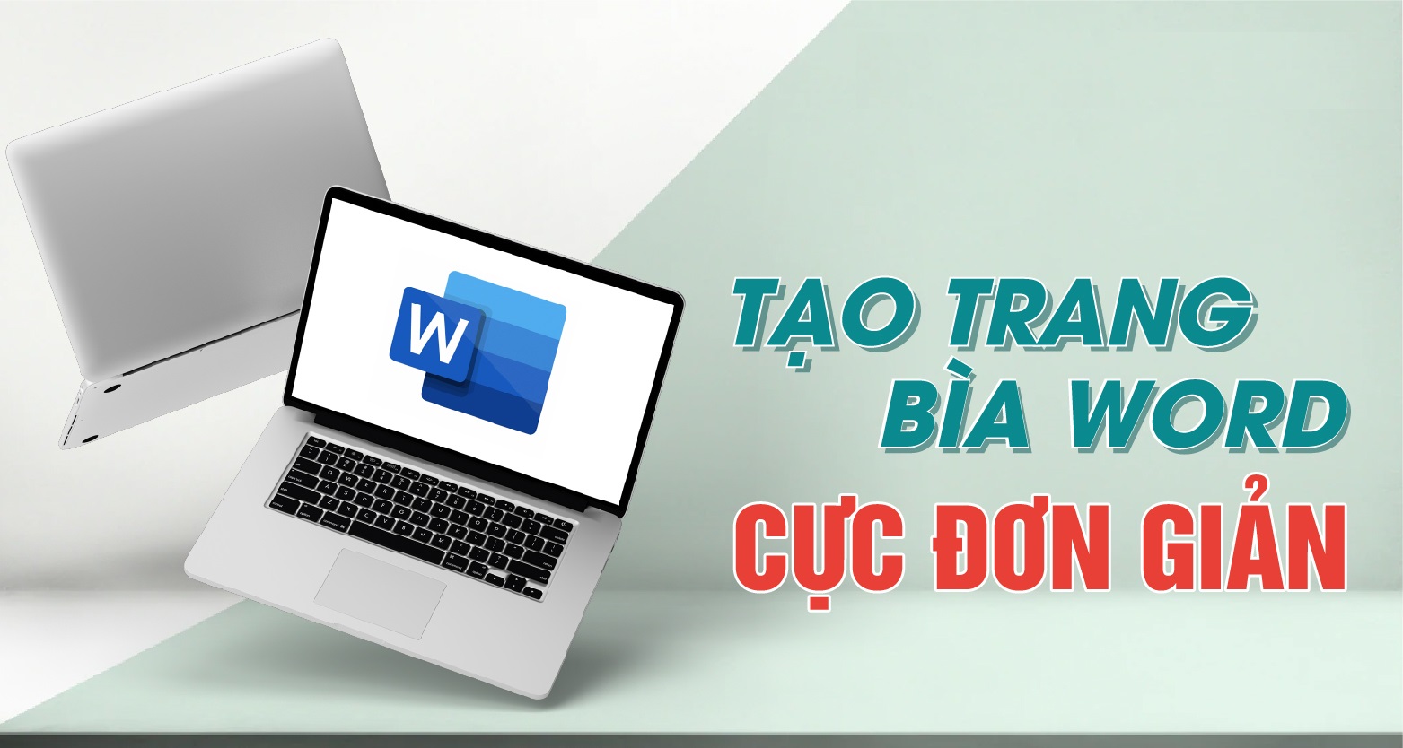 Cách tạo trang bìa Word cực đơn giản